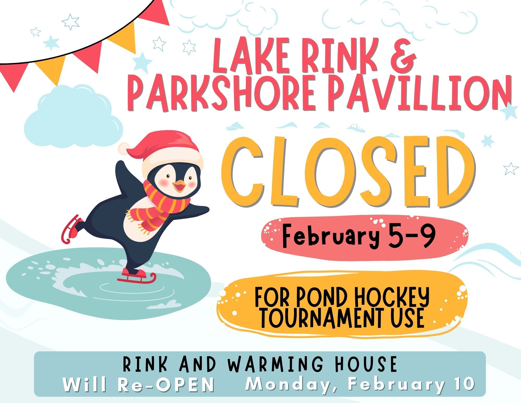 Closed for Pond Hockey Tournament